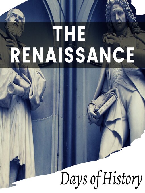 Title details for The Renaissance by Days of History - Available